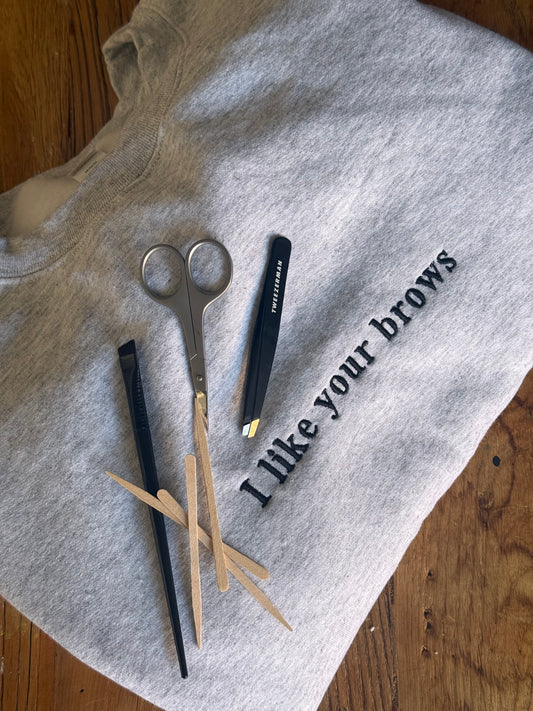 I like your brows crewneck